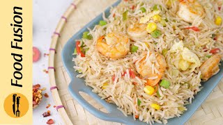 Prawn Fried Rice Recipe by Food Fusion