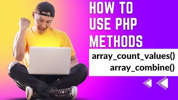 PHP Array Combine & Array Count Values Methods in Hindi / Urdu
