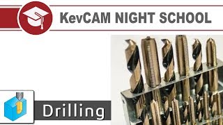 KevCAM Night School - 2D Drilling