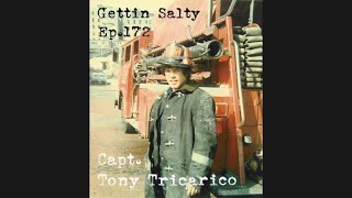 GETTIN’ SALTY EXPERIENCE PODCAST Ep. 172 - FDNY CAPT. SQUAD 252 TONY TRICARICO