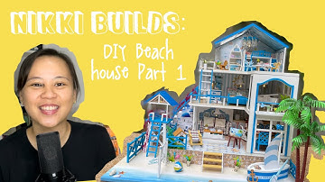 DIY Beach House (Miniature) PART 1 | Nikki Builds