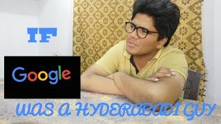 IF GOOGLE WAS A HYDERABADI GUY!  | SYED ABBAS