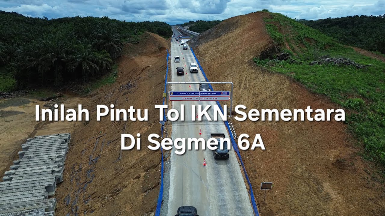 Kabar IKN! Pantau Arus Tol IKN Segmen 6A