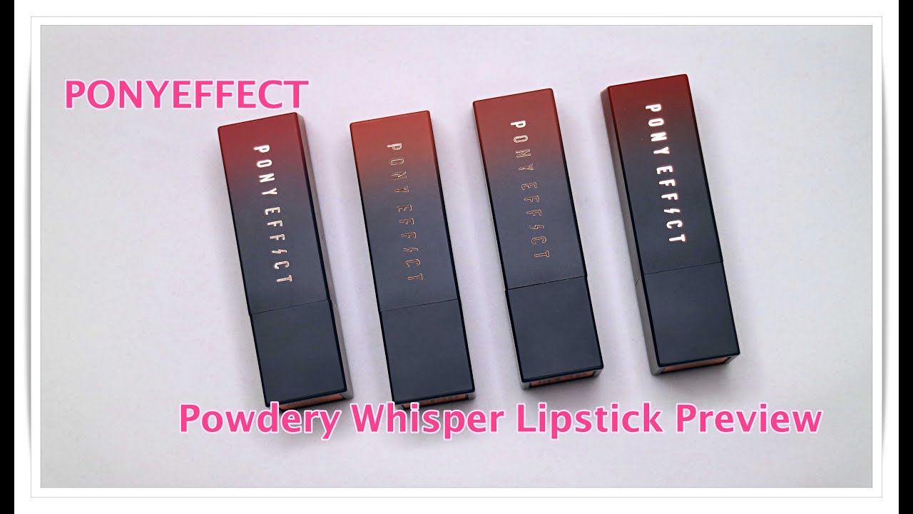 PONY EFFECT Powdery Whisper Lipstick Preview