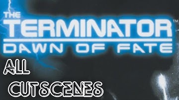 The Terminator: Dawn Of Fate ALL CUTSCENES (HD)