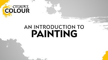 Citadel Colour - An Introduction to Painting