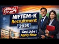 NIFTEM-K Recruitment 2025 | Assistant Professor Job | Detailed Explanation