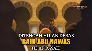 Kecerdikan abu Nawas Ditengah Hujan Deras Baju Tak Basah Membuat Heran Sang Raja