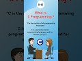 What is C Programming ? Short Definition Of C Programming  #cprogramming #shorts