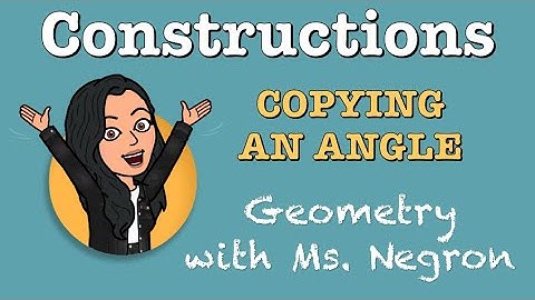 Constructing Copying an Angle | Geometry with Ms. Negron