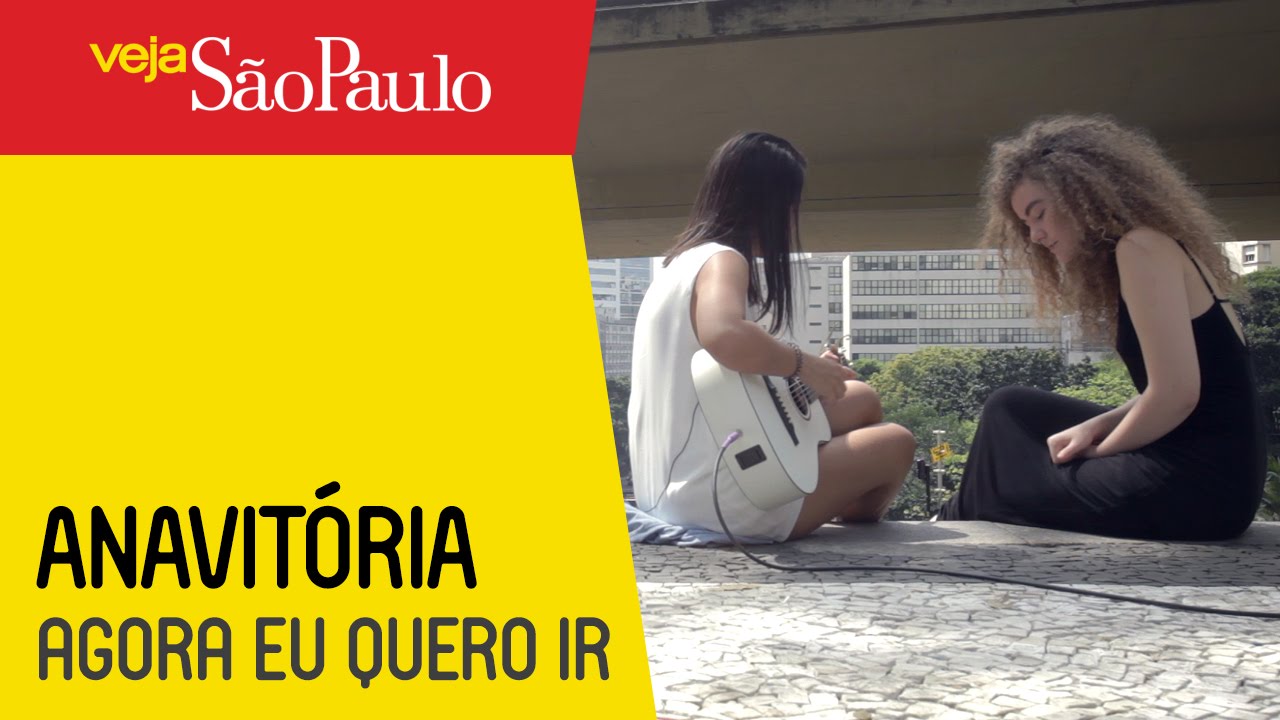 Anavitória - Agora eu quero ir