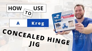 How To Use The Kreg Concealed Hinge Jig | Beginner Woodworking Tutorial