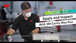 HOW TO: Apply and Inspect with 3M Cavity Wax Plus