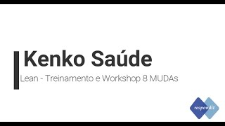 Respondit - Lean Healthcare - Kenko Saúde - Workshop 8 Mudas