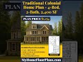 Traditional Colonial Home Plan - 4-Bed, 2-Bath, 2,400 SF