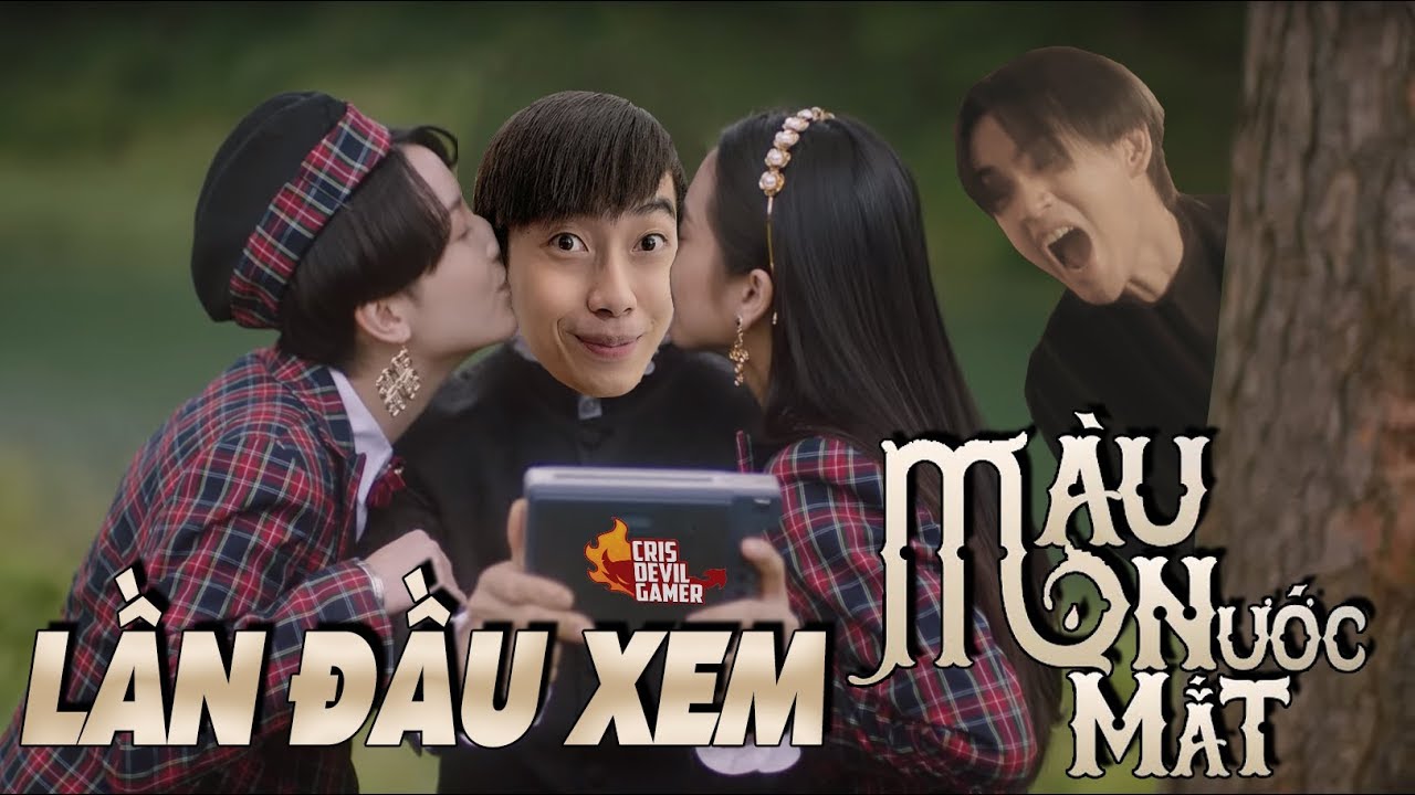 LẦN ĐẦU XEM MÀU NƯỚC MẮT | CrisDevilGamer Reaction - YouTube