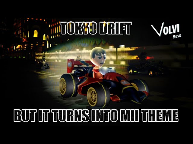 TOKYO DRIFT BUT IT TURNS INTO MII THEME | VolviMusic class=