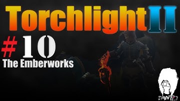 Torchlight 2 Outlander Gameplay - The Emberworks