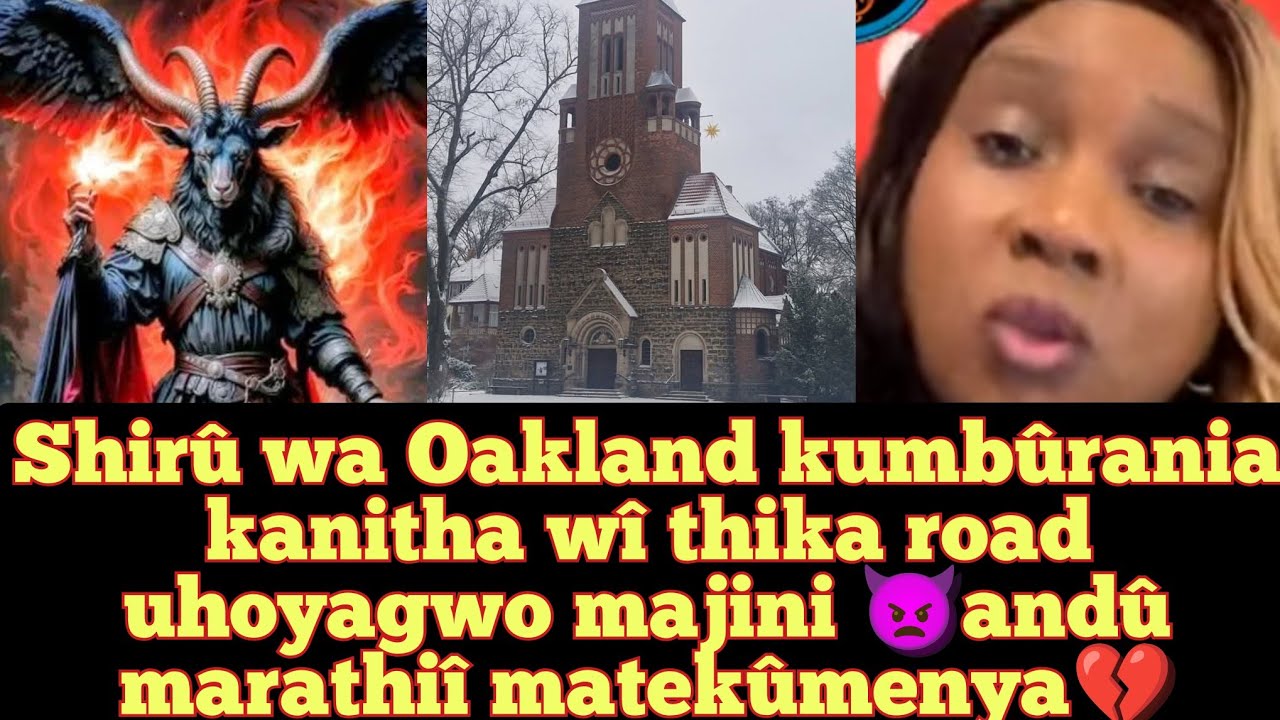 Shirû wa Oakland kumbûrania kanitha wî thika road uhoyagwo majin🤔