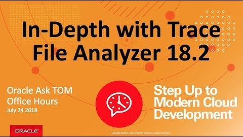 In-Depth with Trace File Analyzer 18.2