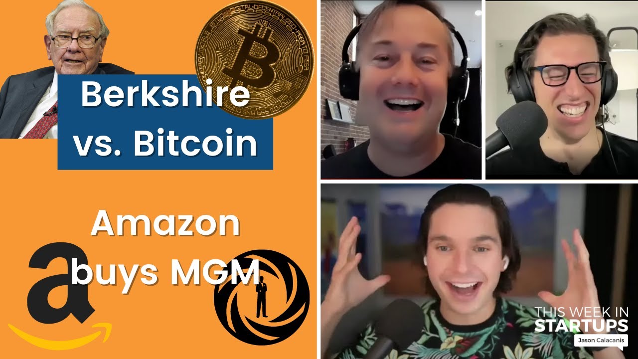 Berkshire vs. Bitcoin & Amazon buys MGM with Acquired.FM’s Ben Gilbert &  David Rosenthal | E1222