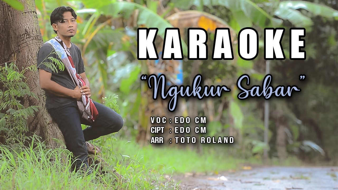 NGUKUR SABAR KARAOKE (NO VOCAL) ORIGINAL MUSIC