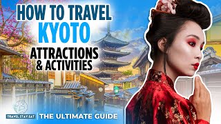 Ultimate Kyoto Travel Guide for 1st Timers in 2023— Must Sees and Do's | 4 Day Itinerary