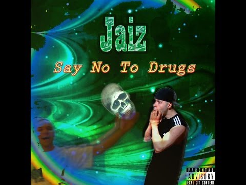 Jaiz - Say No To Drugs (Music Video)