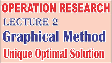 Lecture 2 | A Unique Optimal Solution of Graphical Method in Operational Research