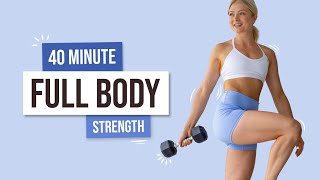 40 Min Intense Strength Workout - With Weights Full Body No Repeat Exercises
