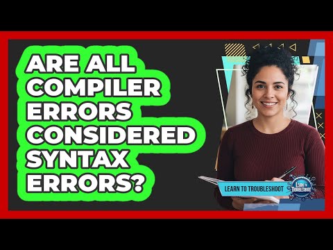 Are All Compiler Errors Considered Syntax Errors?