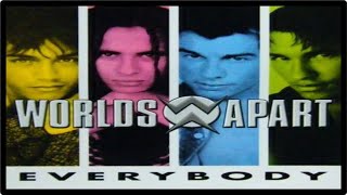 Worlds Apart - Everybody [1996]