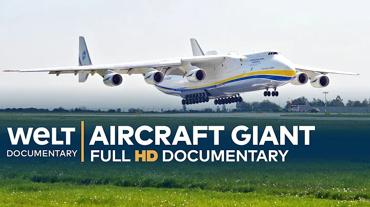 Antonov AN 225: The World's Largest Aircraft