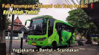 Full Penumpang, Sampai Ada Yang Berdiri || Trip Kop. Abadi Yulina