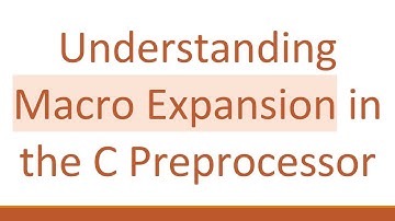 Understanding Macro Expansion in the C Preprocessor