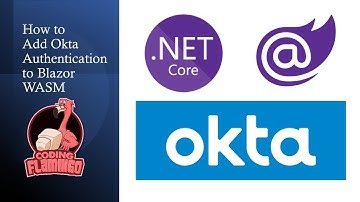 How To Add Okta Authentication to Blazor WASM