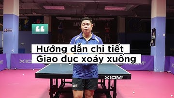 Số 35: Hướng dẫn giao ĐỤC XOÁY XUỐNG | How to learn HOOK SERVE BACK SPIN | 10 vạn câu hỏi vì sao