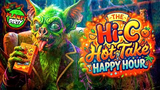 Planet Dirty Live | the High-C HOT TAKE Happy Hour