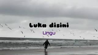 Download Lagu Lirik lagu Luka disini - Ungu (official video) MP3