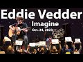 Eddie Vedder plays &quot;Imagine&quot; after a sign campaign encourages that we imagine a cure to EB soon.