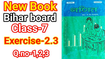 Class 7 ex 2.3 new ncert book math,class 7 ex 2.3 q.no-1,2,3,4 new ncert book math bihar board