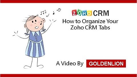 Zoho CRM How to Organize Your Zoho CRM Tabs