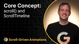 Core Concepts: scroll() and ScrollTimeline | Unleash the power of Scroll-Driven Animations (2/10)