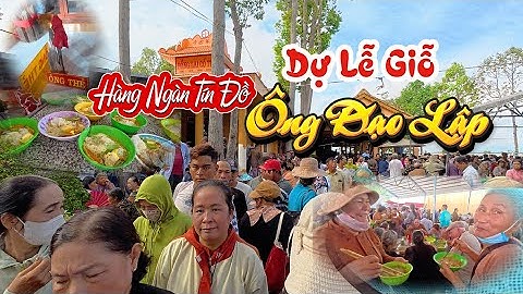 Lễ giỗ ông đạo Lập/ Chùa Bồng Lai (Chùa Bà Bài)/ Châu Đốc - An Giang