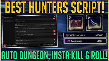 BEST HUNTERS SCRIPT! AUTOFARM DUNGEONS, INSTA KILL, AUTO INF ROLL, AUTO AWAKEN & MORE!
