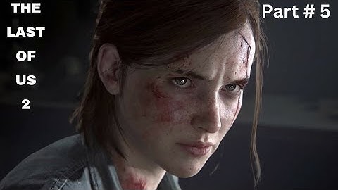 THE LAST OF US 2 Walkthrough Gameplay Part 5 - DINA (The last us 2 ) 1080P HD