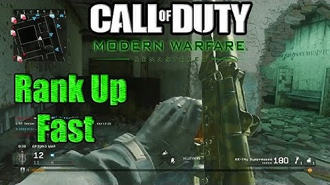How To Rank Up Fast In Modern Warfare Remastered! Tips To Lvel Up Fast In MWR!