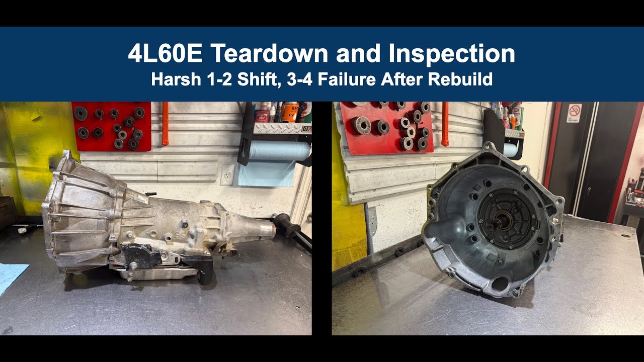 4L60E Teardown: Harsh 1-2 Shift and No 3rd or 4th Gear Shortly After