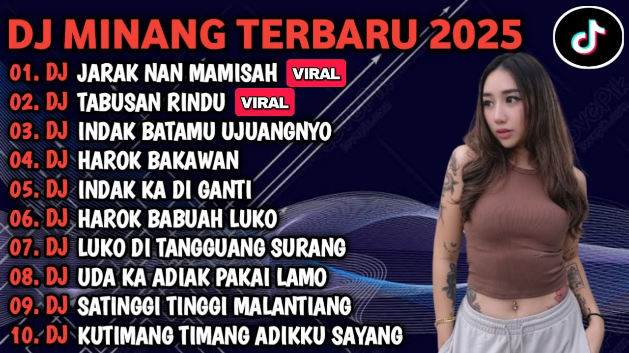 DJ MINANG TERBARU 2025 FULL BASS - DJ ADIAK DANGAKAN KINI X TABUSAN RINDU VIRAL TIKTOK DJ MINANG TERBARU 2025 FULL BASS - DJ ADIAK DANGAKAN KINI X TABUSAN RINDU VIRAL TIKTOK