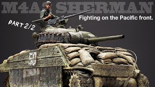: M4A3 Sherman fighting in the Pacific front. - Part 2 - 1/35 Tamiya - Tank Model - [ weathering ]